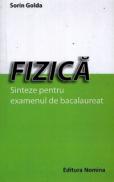 Fizica. Sinteze pentru examenul de bacalaureat - Sorin Golda