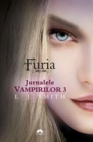 Furia. Jurnalele vampirilor 3  - L.j. Smith