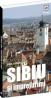 Ghid turistic Sibiu si imprejurimi - Oana Bica