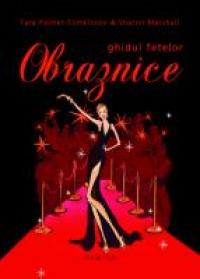 Ghidul fetelor obraznice - Tara Palmer-Tomkinson, Sharon Marshall
