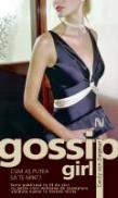 Gossip Girl. Cum as putea sa te mint? - Cecily Von Ziegesar