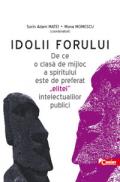 Idolii forului  - Sorin Adam Matei, Mona Momescu