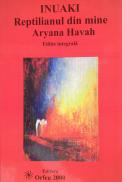 Inuaki, reptilianul din mine. Editie integrala - Aryana Havah
