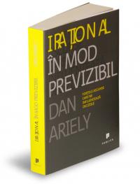Irational in mod previzibil - Dan Ariely