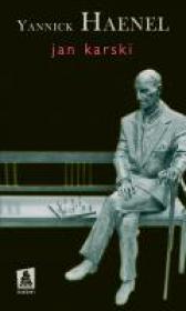 Jan Karski - Yannick Haenel