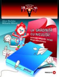 LA GRADINITA CU NICULITA! Activitati integrate. Mapa educatorului, 5-6 ani - MITROI, Mihaela ; NICHITA, Alice