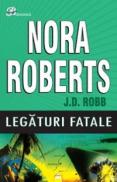 Legaturi fatale - Nora Roberts