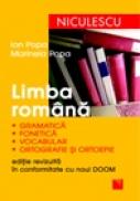 Limba romana. Gramatica fonetica vocabular ortografie si ortoepie. Editie revizuita in conformitate cu noul DOOM - Ion Popa, Marinela Popa