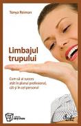 Limbajul trupului - Cum sa ai succes atat in planul profesional, cat si in cel personal - Tonya  Reiman