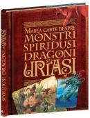 Marea cartea despre monstrii, spiridusi, dragoni si uriasi -