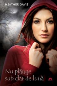 Nu plange sub clar de luna  - Heather Davis