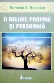 O religie proprie si personala - Ramesh S. Balsekar