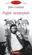 Pagini neasteptate - Julio Cortazar