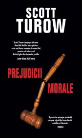 Prejudicii morale - Scott Turow