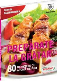 Preparate la gratar - Ioana Irimiea