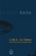 Raga. Apropierea continentului invizibil - Le Clezio
