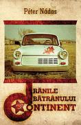 Ranile batranului continent - eseuri - Peter Nadas