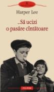 ...Sa ucizi o pasare cintatoare - Harper Lee