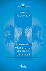Scene din viata unui dusman de clasa - Stefan Racovitza