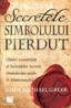 Secretele simbolului pierdut - John Michael Greer
