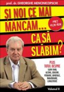 Si noi ce mai mancam...ca sa slabim - Prof. Dr. Gheorghe Mencinicopschi