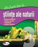 Stiu foarte bine la ... Stiinte ale naturii, clasa a III-a - Cleopatra Mihailescu , Tudora Pitila