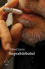 Suprabarbatul - Alfred Jarry