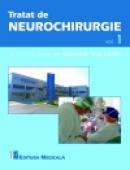 Tratat de neurochirurgie. Volumul 1 - Alexandru Vlad Ciurea (sub coordonarea)