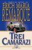 Trei camarazi - Eric Maria Remarque