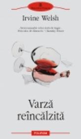 Varza reincalzita - Irvine Welsh