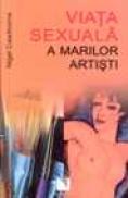 Viata sexuala a marilor artisti - Nigel Cawthorne