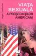 Viata sexuala a presedintilor americani - Nigel Cawthorne