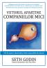 Viitorul apartine companiilor mici - Seth Godin