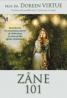 Zane 101. Introducere in conectarea, lucrul si vindecarea cu zane si alte spirite elementare - Prof. Dr. Doreen Virtue
