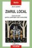 Ziarul local. Cum sa scrii pentru publicatia unei comunitati - Jock Lauterer