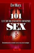 101 lucruri inedite despre sex - Eve Marx