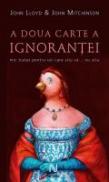 A doua carte a ignorantei - John Lloyd, John Mitchinson