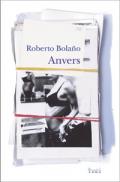 ANVERS - Roberto Bolano