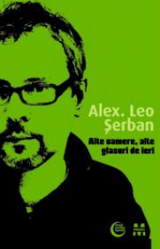 Alte camere, alte glasuri de ieri - Alex. Leo Serban
