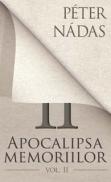 Apocalipsa memoriilor. Vol. II - Peter Nadas