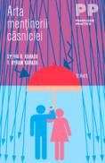 Arta mentinerii casniciei - Sylvia R. Karasu, T. Byram Karasu
