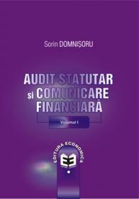 Audit statutar si comunicare financiara Volumul I - Sorin Domnisoru
