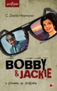 BOBBY si JACKIE - HEYMANN, David C.