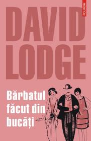 Barbatul facut din bucati - David Lodge