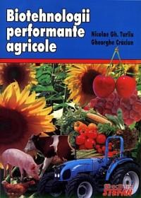 Biotehnologii performante agricole - Nicolae Gh. Tuliu, Gheorghe Craciun