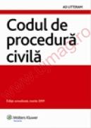 Codul de procedura civila - Editie actualizata, martie 2009 - 