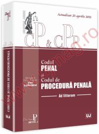Codul penal si Codul de procedura penala - Ad litteram - Actualizat 25 aprilie 2011 - 