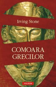 Comoara grecilor - Irving Stone