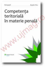 Competenta teritoriala in materie penala - Bogdan Micu