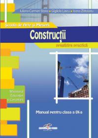 Constructii. Manual pt. clasa a IX-a - Iuliana Carmen Stana, Gigliola Nicandra Lascu, Ioana Zlatoianu